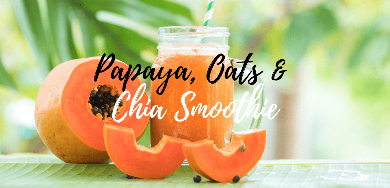 Papaya, Oats & Chia Smoothie